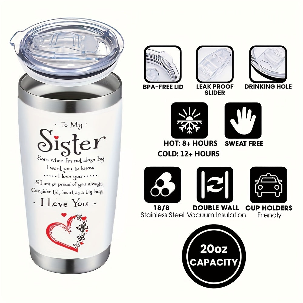 To My Sister Design Coffee Cup, 304 Stainless Steel Insulated Tumbler With Lid And Straw, Beverage Container Or Travel Cup For Hot & Cold Drinks, 20oz Camping Drinkware, Ideal Gift For Women, Birthday, Holiday, Parties, Back To School, Christmas Day
