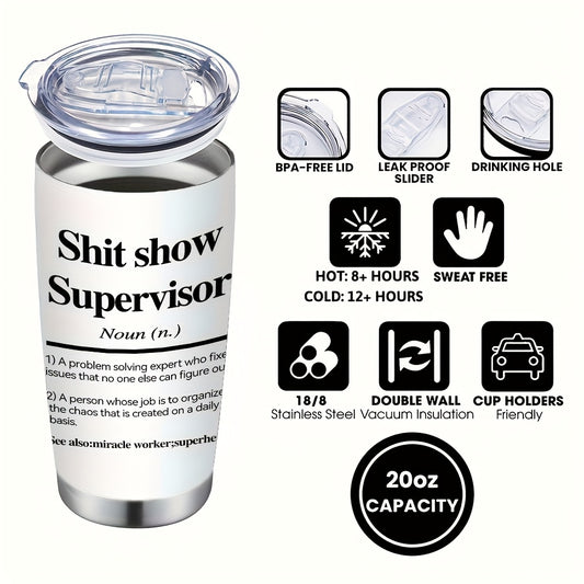 Insulated Tumbler with Lid & Straw – Funny Supervisor Quote Stainless Steel Travel Coffee Mug, 20oz Double-Wall Vacuum Cup for Hot & Cold Drinks, Novelty Gift for Boss, Birthday, Christmas
