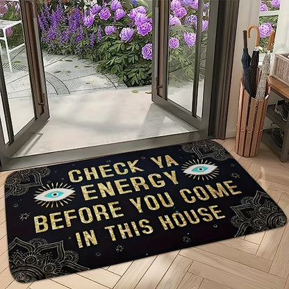 Quick Dry Rug Check Ya Energy Before You Come In This House Doormat with A Anti-Slip Back for The Entrance Way Indoor Bedroom Rug