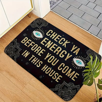 Quick Dry Rug Check Ya Energy Before You Come In This House Doormat with A Anti-Slip Back for The Entrance Way Indoor Bedroom Rug