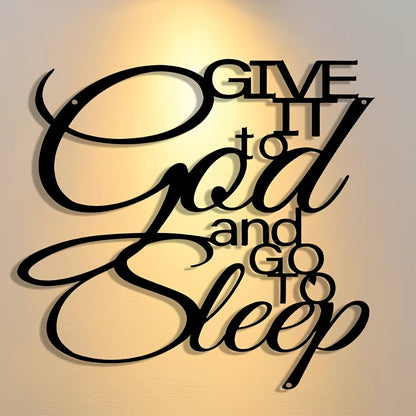 1pc Elegant Iron Metal Sign "Give it to God and Go to Sleep" - Classic Inspirational Wall Art for Home, Office, Bedroom, Cafe, Bar - No Electricity Needed, Wall-Mounted Decor for Housewarming, Holidays, Birthdays & Antique Collectors, Motivational Signage